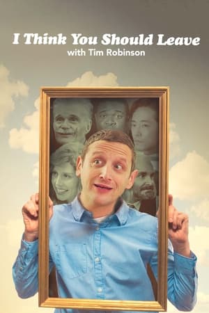 Poster for I Think You Should Leave with Tim Robinson: Season 1