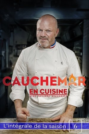 Poster for Cauchemar en cuisine avec Philippe Etchebest: Season 6
