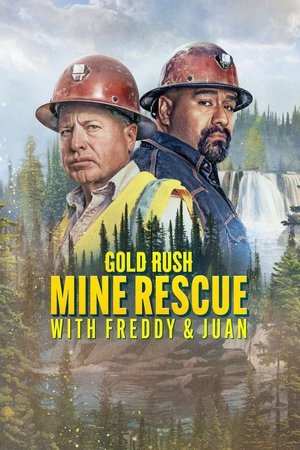 Poster for Gold Rush: Mine Rescue with Freddy & Juan: Season 4