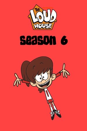 Poster for The Loud House: Season 6