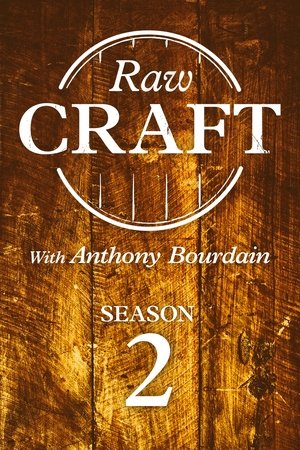 Poster for Raw Craft with Anthony Bourdain: Season 2