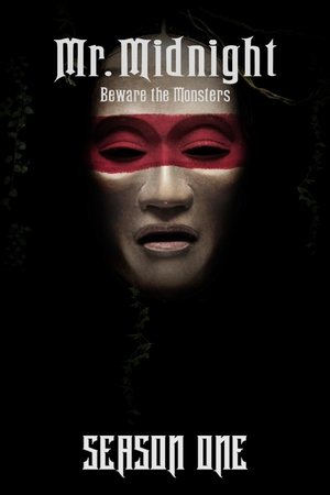 Poster for Mr. Midnight: Beware the Monsters: Season 1