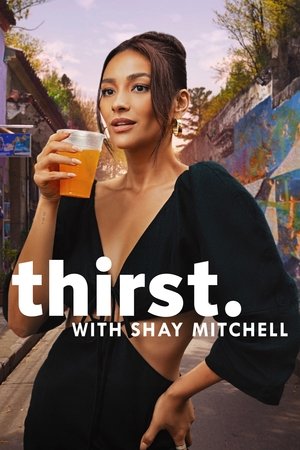 Poster for Thirst with Shay Mitchell: Miniseries