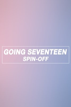 Poster for GOING SEVENTEEN: GOING SEVENTEEN SPIN-OFF