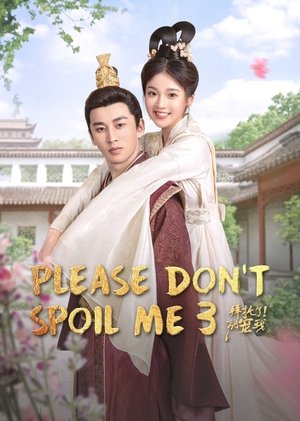 Poster for Please Don’t Spoil Me: Season 3