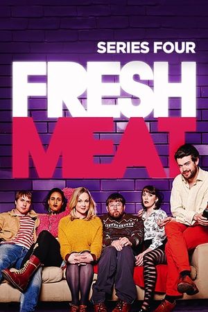 Poster for Fresh Meat: Season 4