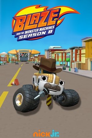 Poster for Blaze and the Monster Machines: Season 8