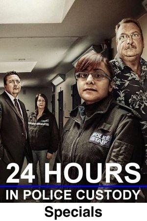 Poster for 24 Hours in Police Custody: Specials