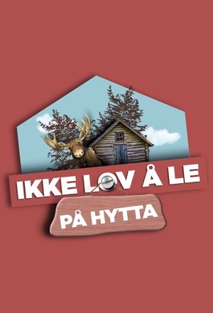 Poster for Ikke lov å le på hytta: Season 1