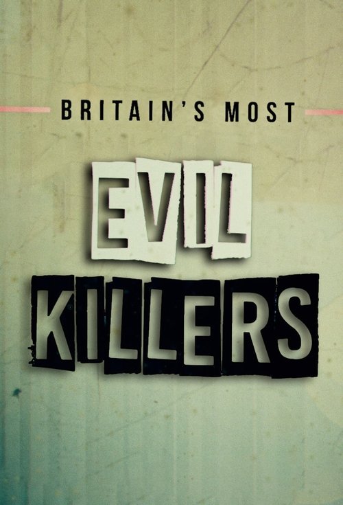 Poster for Britain's Most Evil Killers