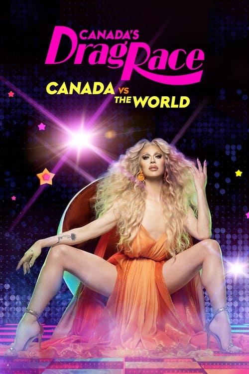 Poster for Canada's Drag Race: Canada vs The World