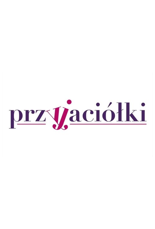 Poster for Przyjaciółki
