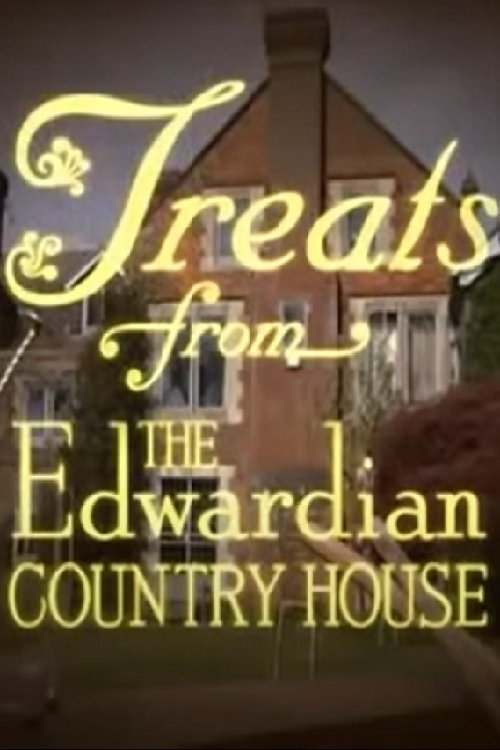 Poster for Treats from the Edwardian Country House