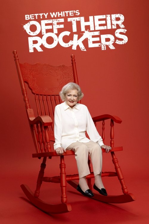 Poster for Betty White's Off Their Rockers
