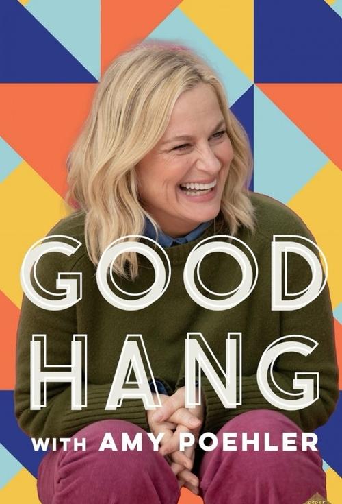 Poster for Good Hang with Amy Poehler