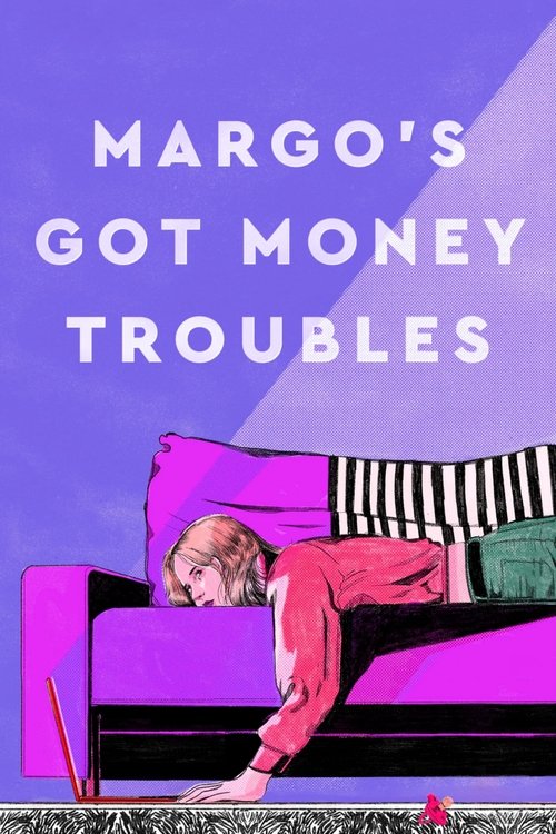 Poster for Margo's Got Money Troubles