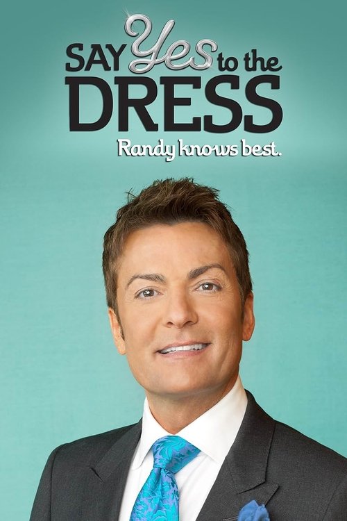 Poster for Say Yes To The Dress Randy Knows Best