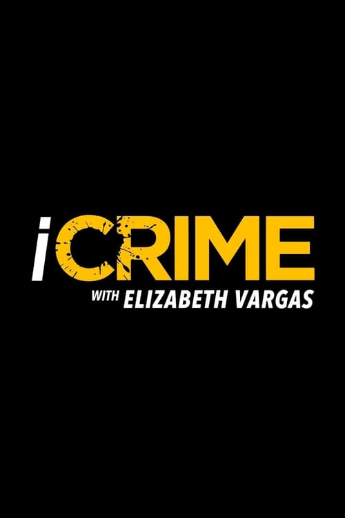 Poster for iCrime with Elizabeth Vargas