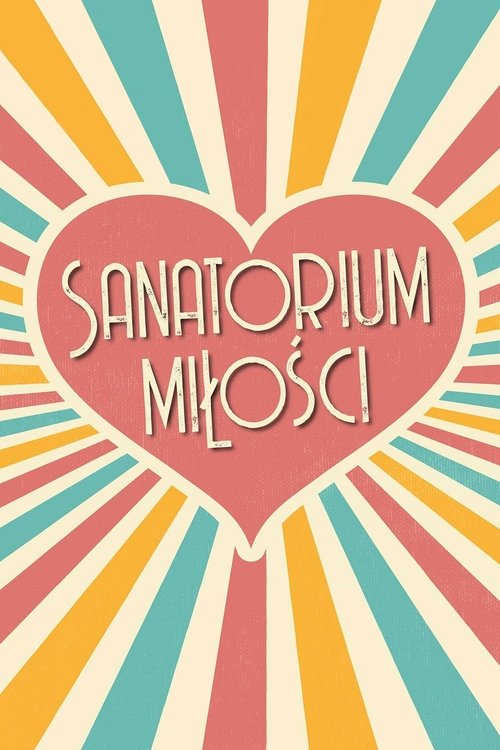 Poster for Sanatorium miłości