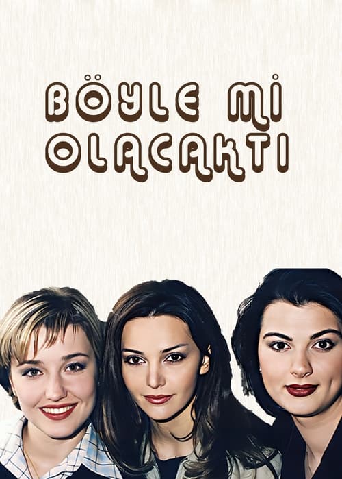 Poster for Böyle mi Olacaktı