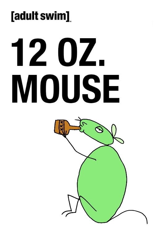 Poster for 12 oz. Mouse