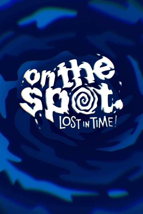 Poster for On the Spot Lost in Time!