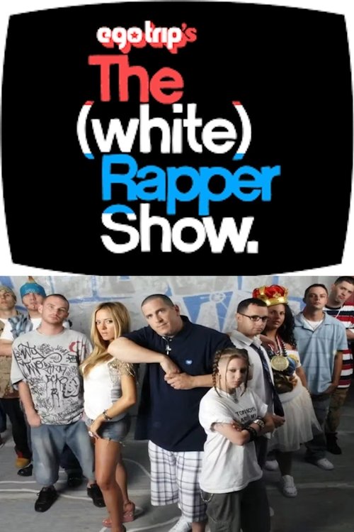 Poster for ego trip's The (White) Rapper Show