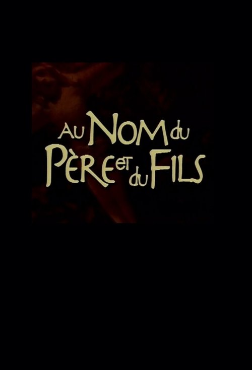 Poster for Au nom du père et du fils