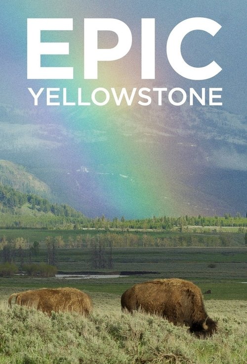 Poster for Epic Yellowstone