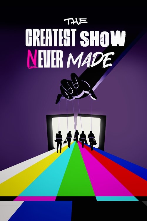 Poster for The Greatest Show Never Made