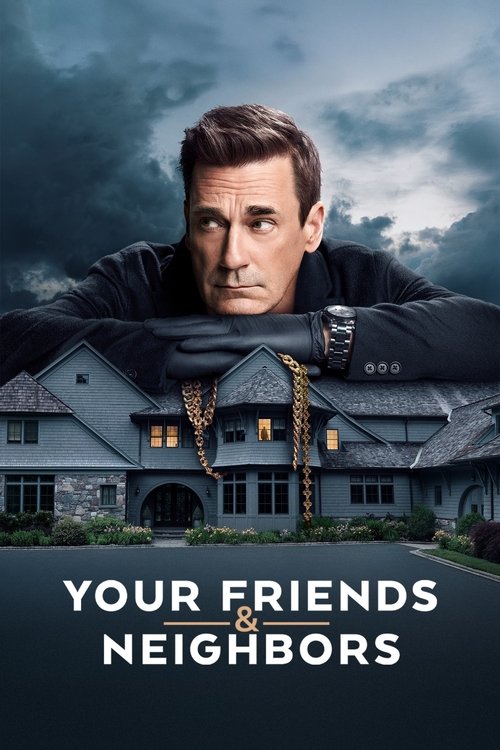 Poster for Your Friends & Neighbors