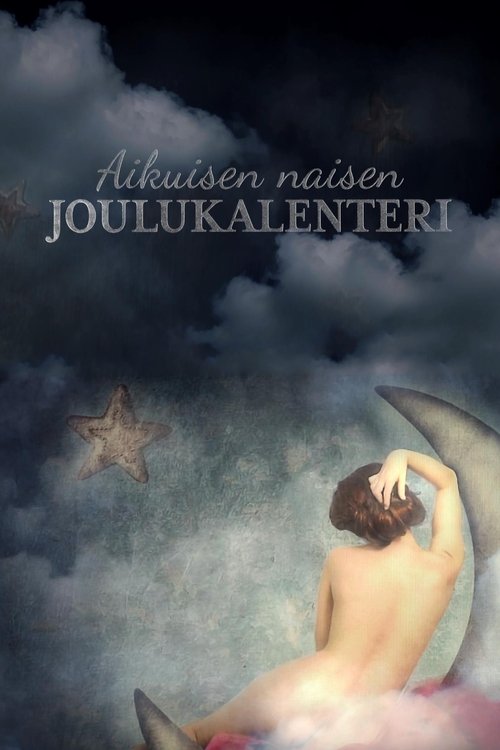 Poster for Aikuisen naisen joulukalenteri