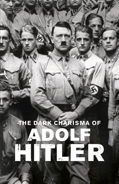 Poster for The Dark Charisma of Adolf Hitler