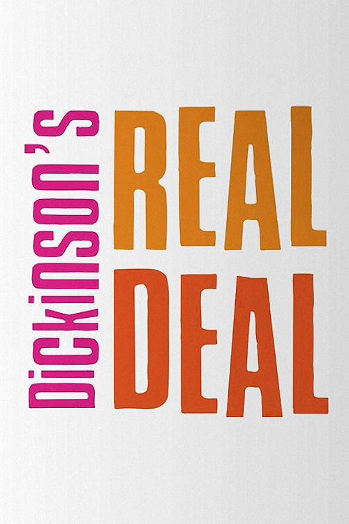 Poster for Dickinson's Real Deal