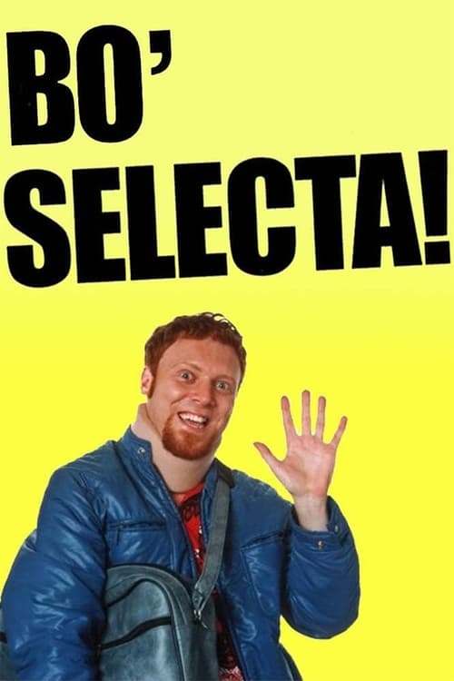 Poster for Bo' Selecta!