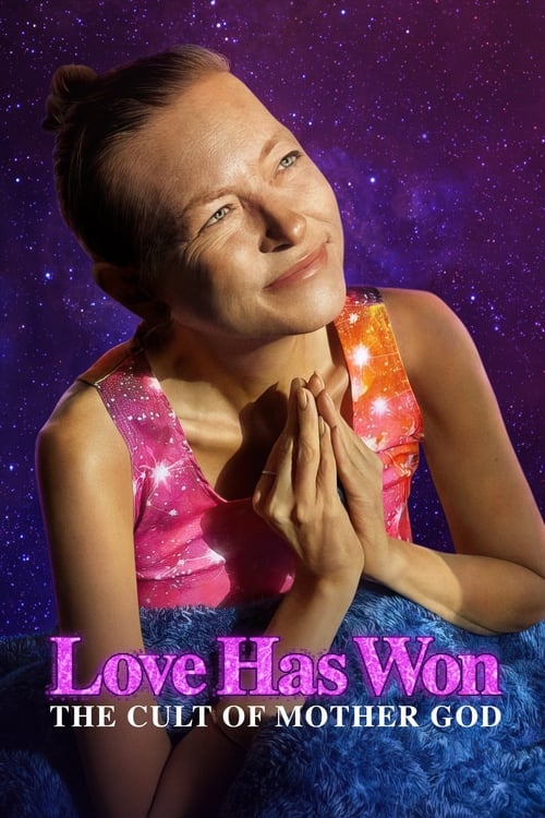 Poster for Love Has Won: The Cult of Mother God