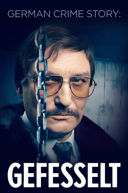 Poster for German Crime Story: Gefesselt