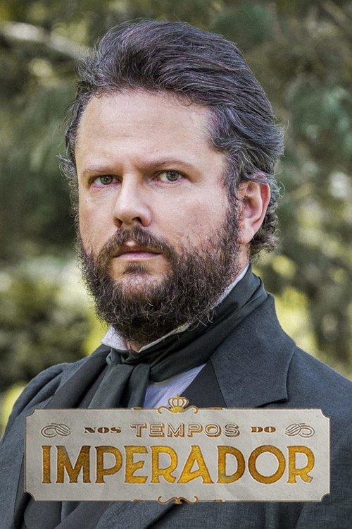 Poster for Nos Tempos do Imperador