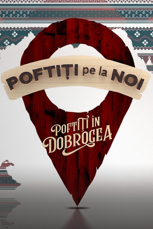 Poster for Poftiti in Dobrogea