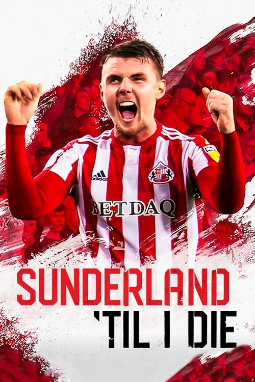 Poster for Sunderland 'Til I Die