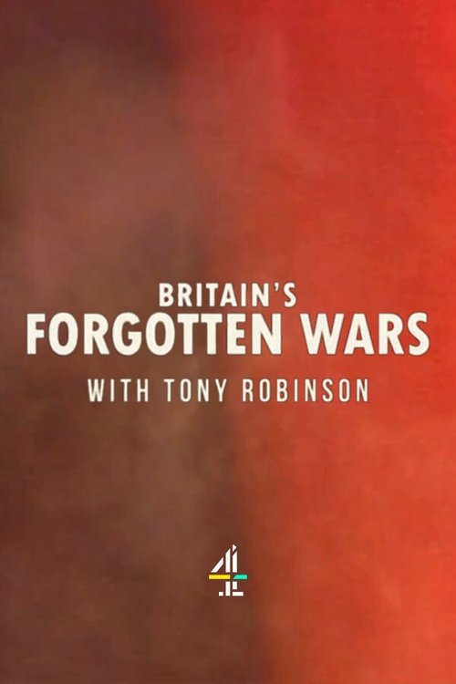 Poster for Britain's Forgotten Wars With Tony Robinson