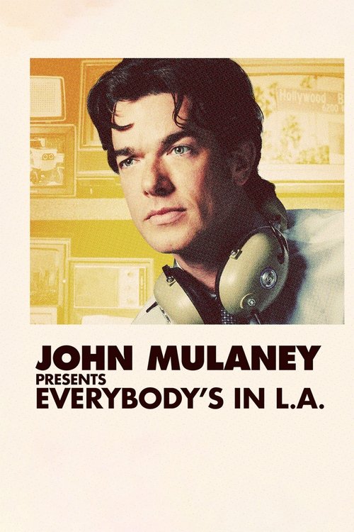 Poster for John Mulaney Presents: Everybody's in L.A.