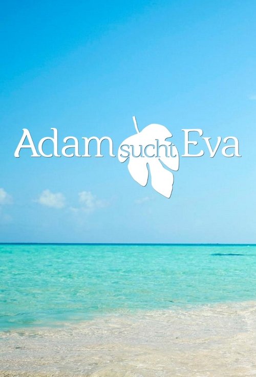 Poster for Adam sucht Eva - Gestrandet im Paradies