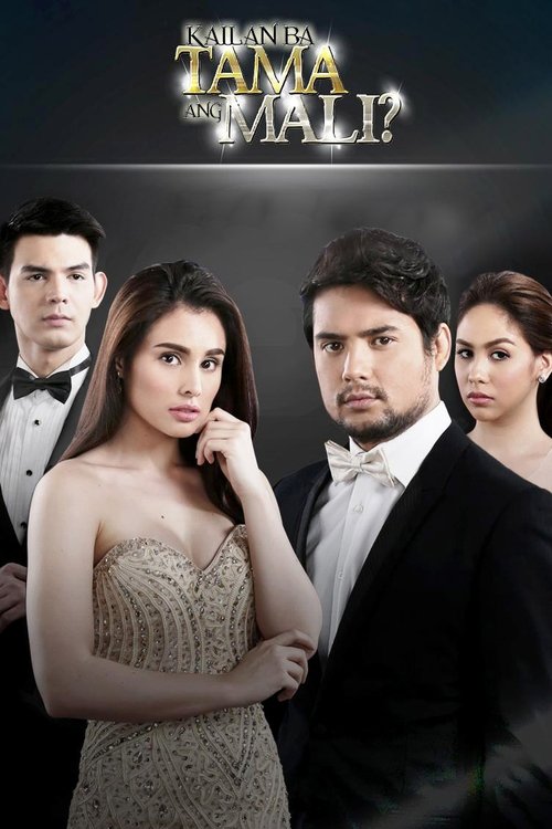 Poster for Kailan Ba Tama ang Mali?