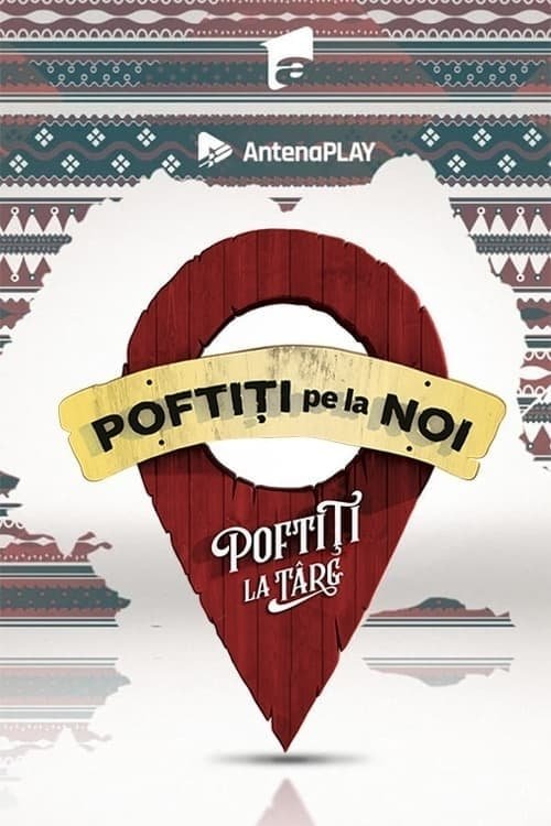 Poster for Poftiti la targ