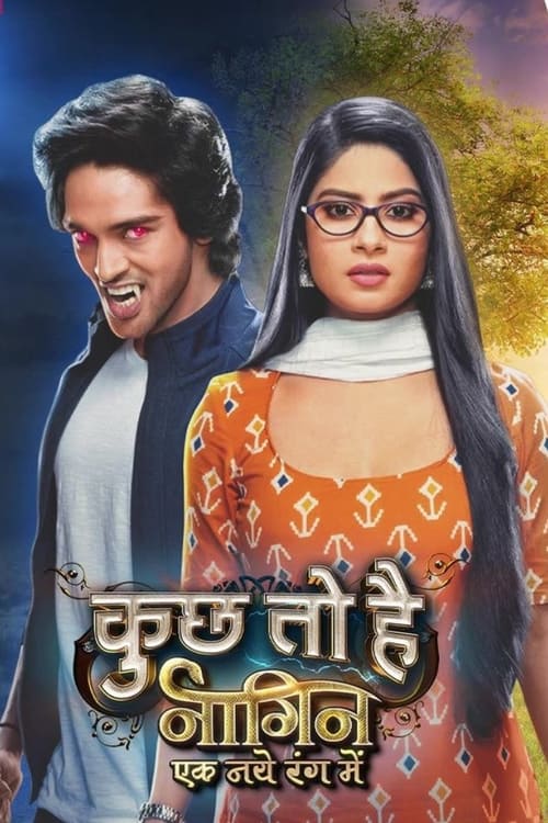 Kuch Toh Hai: Naagin Ek Naye Rang Mein (TV Series 2021) - Serializd