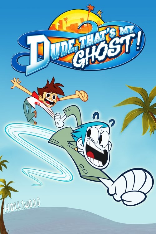 Poster for Dude, That's My Ghost!