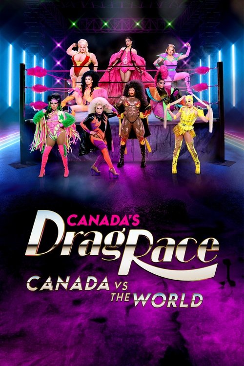 Poster for Canada's Drag Race: Canada vs The World