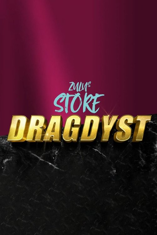 Poster for ZULUs store dragdyst