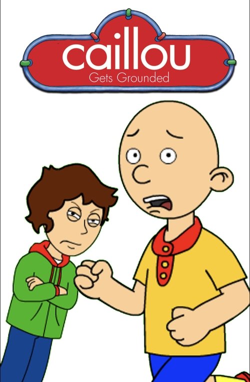Poster for Caillou Gets Grounded